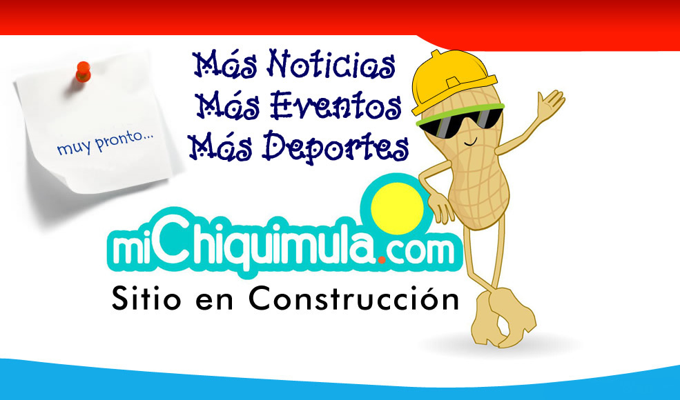Sitio Informativo de Chiquimila, Guatemala - Muy Pronto la Mejor Informacion de Todo el departamento, MiChiquimula.com